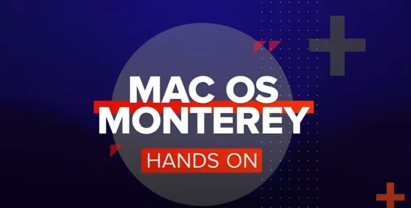 Hands on with MacOS Monterey Hands on with MacOS Monterey